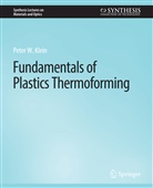 Peter Klein - Fundamentals of Plastics Thermoforming