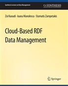 Zoi Kaoudi, Ioana Manolescu, Stamatis Zampetakis - Cloud-Based RDF Data Management