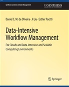 Daniel C M de Oliveira, Daniel C. M. de Oliveira, Ji Liu, Daniel Oliveira, Esther Pacitti - Data-Intensive Workflow Management