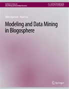 Nitin Agarwal, Huan Liu - Modeling and Data Mining in Blogosphere