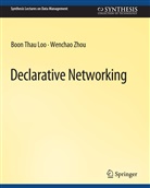 Boon Thau Loo, Wenchao Zhou - Declarative Networking