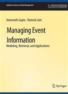 Amarnath Gupta, Ramesh Jain - Managing Event Information