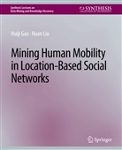 Huiji Gao, Huan Liu - Mining Human Mobility in Location-Based Social Networks