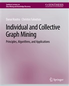 Christos Faloutsos, Danai Koutra - Individual and Collective Graph Mining