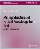 Jiawei Han, Xiang Ren - Mining Structures of Factual Knowledge from Text