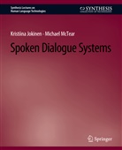Kristina Jokinen, Michael McTear - Spoken Dialogue Systems