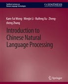 Wenjie Li, Kam-Fai Wong, Ruifeng Xu, Ruifeng et al Xu, Zheng-Sheng Zhang - Introduction to Chinese Natural Language Processing