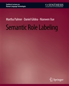 Daniel Gildea, Martha Palmer, Nianwen Xue - Semantic Role Labeling