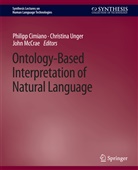 Philipp Cimiano, John Mccrae, Christina Unger - Ontology-Based Interpretation of Natural Language