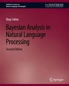 Shay Cohen - Bayesian Analysis in Natural Language Processing, Second Edition