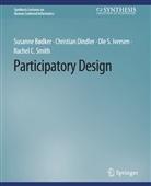 Susanne Bødker, Christian Dindler, Ole S Iversen, Ole S. Iversen, Ole Sejer Iversen, Rachel C. Smith - Participatory Design