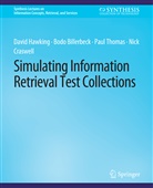 Bodo Billerbeck, Nick Craswell, David Hawking, Paul Thomas, Paul et al Thomas - Simulating Information Retrieval Test Collections