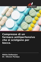 Nikita Dalbanjan, Vikram Pandya - Compresse di un farmaco antiipertensivo che si sciolgono per bocca.