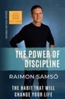 Raimon Samso - The Power of Discipline