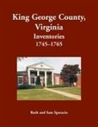 Ruth Sparacio - King George County, Virginia Inventories, 1745-1765