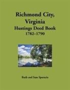 Ruth Sparacio - Richmond City, Virginia Hustings Deed Book, 1782-1790