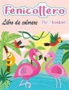 Rob Moralle - Fenicottero libro da colorare per bambini
