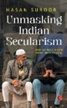 Hasan Suroor - UNMASKING INDIAN SECULARISM