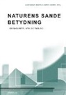 Lars Danner Madsen, Mickey Gjerris - Naturens sande betydning