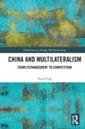 Yuan Feng, Yuan (Universite Libre De Bruxelles Feng, Feng Yuan - China and Multilateralism