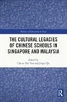 Cheun Hoe Qu Yow, Jingyi Qu, Cheun Hoe Yow, Yow Cheun Hoe - Cultural Legacies of Chinese Schools in Singapore and Malaysia