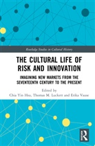 Chia Yin Luckett Hsu, Chia Yin Hsu, Hsu Chia Yin, Thomas M. Luckett, Luckett Thomas M., Erika Vause... - Cultural Life of Risk and Innovation