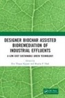 Riti Thapar (Amity University Kapoor, Riti Thapar Kapoor, Maulin P Shah, Maulin P. Shah - Designer Biochar Assisted Bioremediation of Industrial Effluents