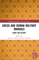 James T. Whately Chlup, James T. Chlup, Conor Whately, Whately Conor - Greek and Roman Military Manuals