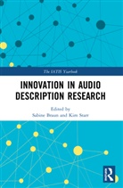 Sabine (University of Surrey) Starr Braun, Sabine Braun, Braun Sabine, Kim Starr - Innovation in Audio Description Research