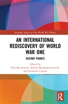 Robert B. Hernandez-Laroche Mccormick, Catherine G. Canino, Araceli Hernández-Laroche, Robert B. McCormick - International Rediscovery of World War One