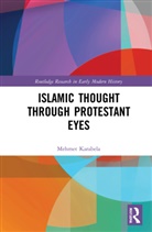 Mehmet Karabela, Mehmet (Queen''s University Karabela - Islamic Thought Through Protestant Eyes
