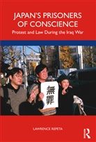 Lawrence Repeta - Japans Prisoners of Conscience