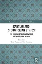 Tyler Henning Paytas, Tim Henning, Tyler Paytas - Kantian and Sidgwickian Ethics