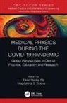 Kwan Hoong (University of Malaya Ng, Kwan Hoong Ng, Magdalena S. Stoeva, Stoeva Magdalena S. - Medical Physics During the Covid-19 Pandemic