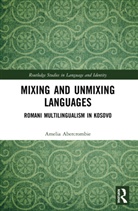 Amelia Abercrombie - Mixing and Unmixing Languages