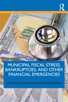 Natalia Ermasova, Tatyana Guzman, Tatyana Ermasova Guzman - Municipal Fiscal Stress, Bankruptcies, and Other Financial Emergencies