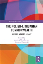 Andrzej (Jagiellonian University Chwalba, Andrzej Chwalba, Chwalba Andrzej, Krzysztof Zamorski, Zamorski Krzysztof - Polish-Lithuanian Commonwealth