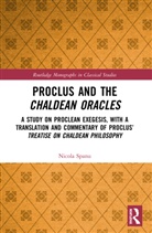 Nicola Spanu - Proclus and the Chaldean Oracles