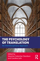 Severine Lehr Hubscher-Davidson, Séverine Hubscher-Davidson, Caroline Lehr - Psychology of Translation