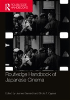 Joanne Ogawa Bernardi, Shota T. Ogawa, Joanne Bernardi, Bernardi Joanne, Shota T. Ogawa - Routledge Handbook of Japanese Cinema