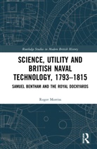Roger Morriss, Morriss Roger - Science, Utility and British Naval Technology, 17931815