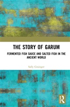 Sally Grainger, Grainger Sally, Grainger Sally - Story of Garum