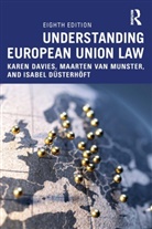 Karen Davies, Karen Van Munster Davies, Davies Karen, Isabel Düsterhöft, Maarten van Munster - Understanding European Union Law