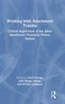 Carol C Wargo Aikins George, Carol Wargo Aikins George, Julie Lehmann Wargo Aikins, Carol George, Carol C George, George Carol... - Working With Attachment Trauma