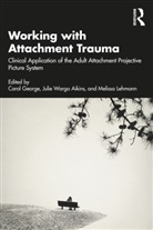 Carol C Wargo Aikins George, Carol Wargo Aikins George, Julie Lehmann Wargo Aikins, Carol George, Carol C George, George Carol... - Working With Attachment Trauma