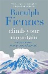 Ranulph Fiennes - Climb Your Mountain