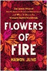 Hawon Jung - Flowers of Fire