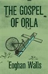 Eoghan Walls - The Gospel of Orla