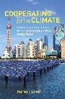 Joanna I Lewis, Joanna I. Lewis, Lewis Joanna I. - Cooperating for the Climate