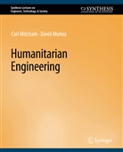 Carl Mitcham, David Munoz - Humanitarian Engineering